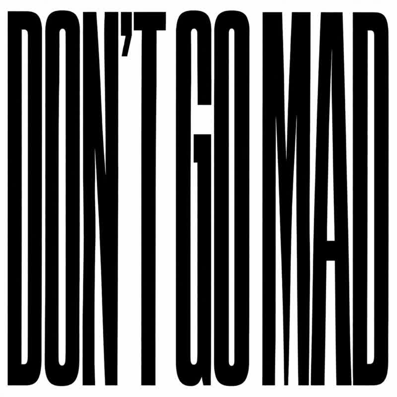 Don't Go Mad